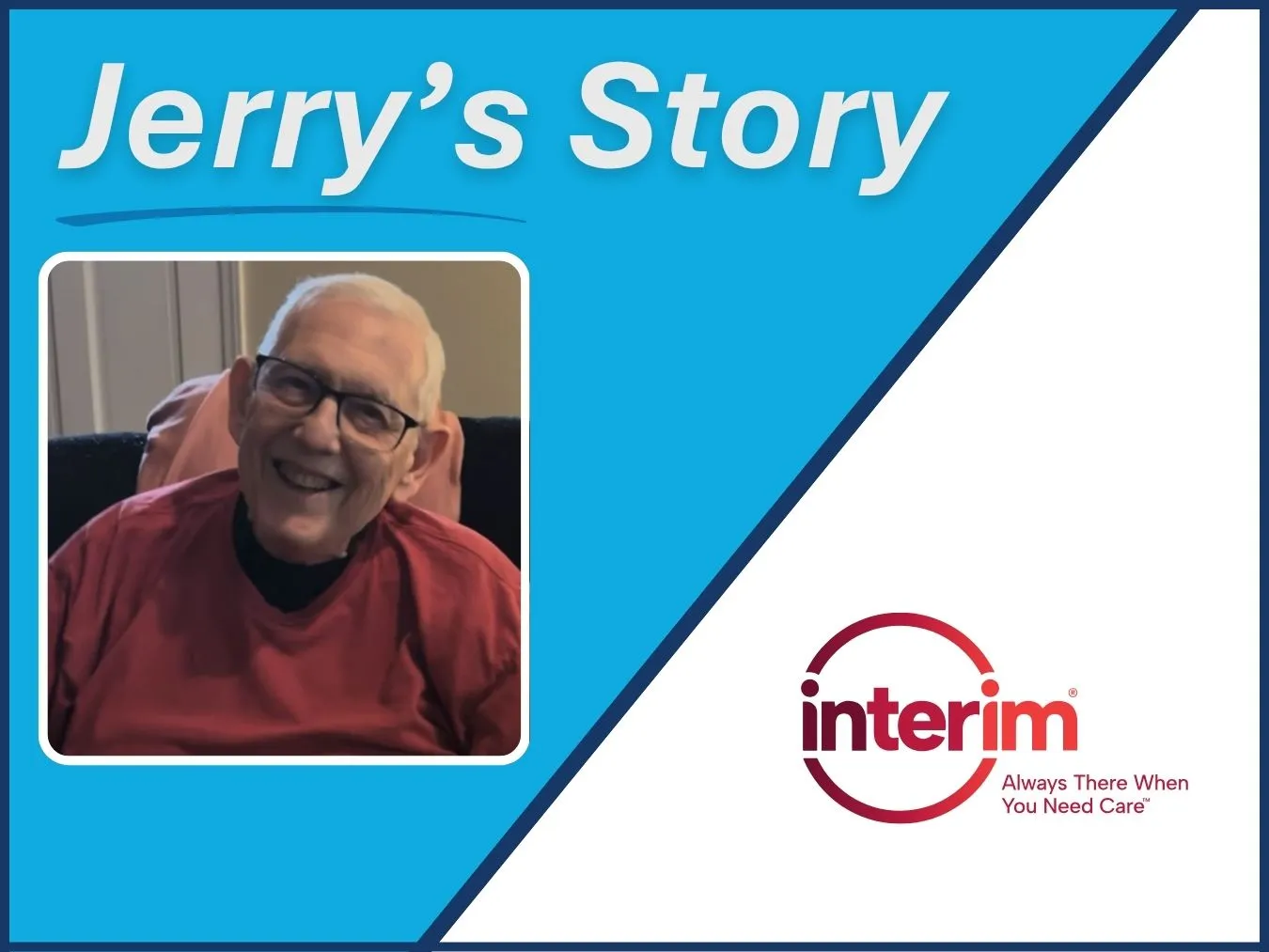 Graphic reading, "Jerry's Story" with a photo of patient Jerry smiling.