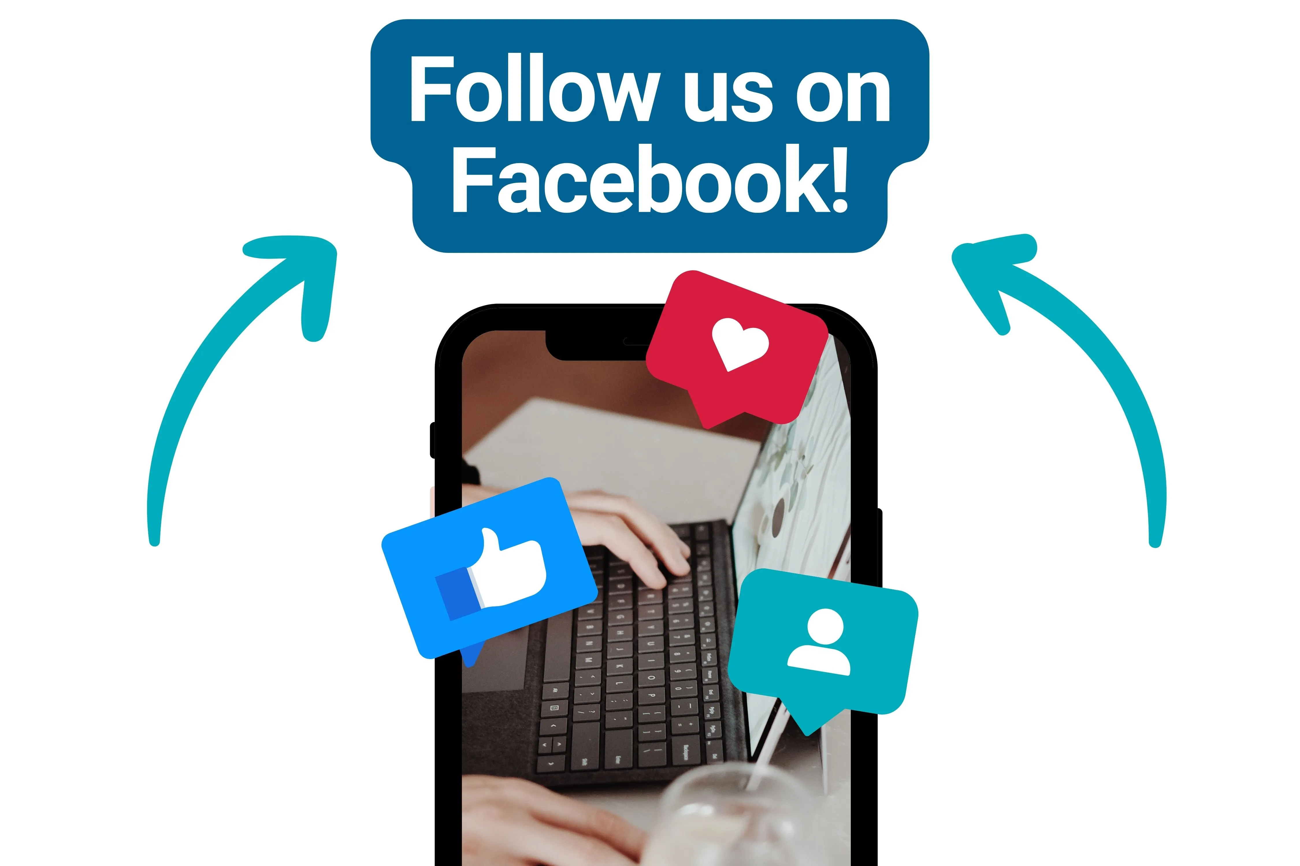 Graphic saying "Follow us on Facebook!" that features a cellphone revealing a person's hands using a laptop 